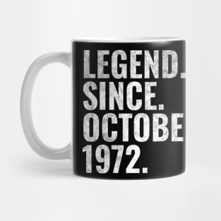 Legend since October 1972 Birthday Shirt Happy Birthday Shirts Mug